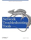 Network Troubleshooting Tools (O'Reilly System Administration)
