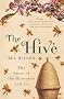 The Hive: The Story of the Honeybee and Us