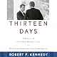 Thirteen Days: A Memoir of the Cuban Missile Crisis