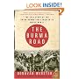 The Burma Road: The Epic Story of the China-Burma-India Theater in World War II (P.S.)