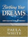 Birthing Your Dreams: God's Plan for Living Victoriously (God's Leading Ladies Workbook Series)