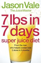 7lbs in 7 Days Super Juice Diet