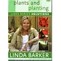 Solutions With Linda Barker - Plants And Planting