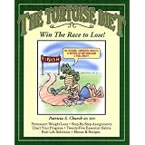 The Tortoise Diet - Win The Race To Lose!
