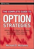 The Complete Guide to Option Strategies: Advanced and Basic Strategies on Stocks, ETFs, Indexes and Stock Index Futures (Wiley Trading)