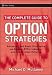 The Complete Guide to Option Strategies: Advanced and Basic Strategies on Stocks, ETF...