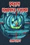 Death Knocks Twice