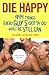 Die Happy: 499 Things Every Guy's Gotta Do While He Still Can