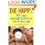 Die Happy: 499 Things Every Guy's Gotta Do While He Still Can