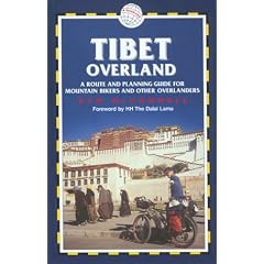 Tibet Overland: A Route and Planning Guide