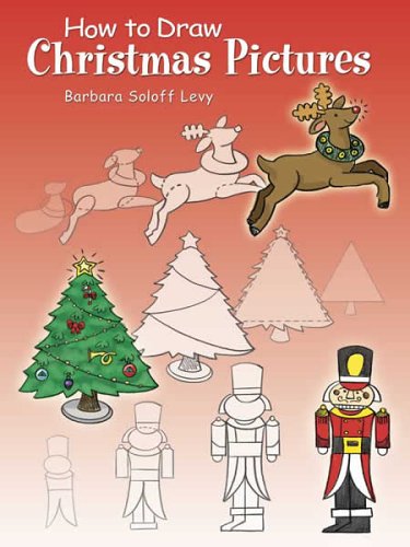 How to Draw Christmas Pictures (Dover How to Draw)