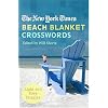 The New York Times Beach Blanket Crosswords: Light and Easy Puzzles (New York Times Crossword Puzzle)