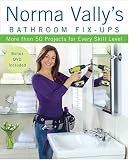 Norma Vally's Bathroom Fix-Ups: More than 50 Projects for Every Skill Level
