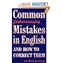 Common Embarrassing Mistakes in English: And How to Correct Them