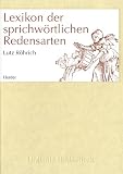 Digitale Bibliothek 042: Lexikon der sprichw�rtlichen Redensarten (PC+MAC) - Lutz R�hrich