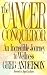 The Cancer Conqueror: An Incredible Journey to Wellness