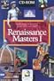 Renaissance Masters I: (CD-ROM for Windows)