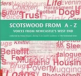 Scotswood from A-Z : voices from Newcastle's West End