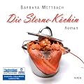 Die Sterne-K�chin - Ungek�rzte Lesung auf 6 Audio-CDs + 1 MP3-CD