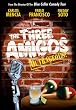 The Three Amigos - Outrageous