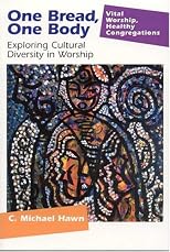 One Bread, One Body: Exploring Cultural Diversity in Worship