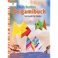 Mein buntes Origamibuch: Falt-Spa� f�r Kinder