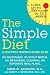 The Simple Diet: A Doctor's Science-Based Plan