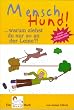 Mensch Hund! ... warum ziehst du nur so an der Leine?!