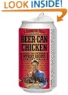 Beer-Can Chicken: And 74 Other Offbeat Recipes for the Grill