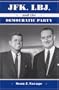 JFK, LBJ, and the Democratic Party