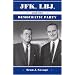 JFK, LBJ, and the Democratic Party