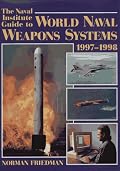 The Naval Institute Guide to World Naval Weapons Systems, 1997-1998 (Naval Institute Guide to World Naval Weapons Systems)