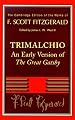 F. Scott Fitzgerald: Trimalchio: An Early Version of 'The Great Gatsby': An Early Version of 