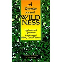 A Yearning Toward Wilderness: Environmental Quotations from the Writings of Henry David Thoreau
