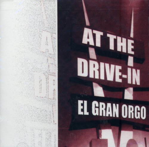 At The Drive In - El Gran Orgo - Zortam Music