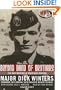 Beyond Band of Brothers: The War Memoirs of Major Dick Winters
