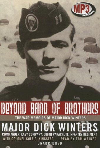 Beyond Band of Brothers: The War Memoirs of Major Dick Winters, Library Edition