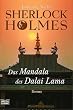 Sherlock Holmes. Das Mandala des Dalai Lama. Die Abenteuer des gro�en Detektivs in Indien und Tibet.