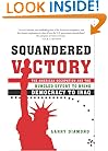 Squandered Victory: The American Occupation and the Bungled Effort to Bring Democracy to Iraq