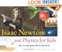 Isaac Newton and Physics for Kids: His Life and Ideas with 21 Activities (For Kids series)