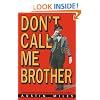 Don't Call Me Brother