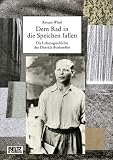 Dem Rad in die Speichen fallen - Renate Wind