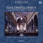 Les Corps Glorieux - Music for Organ, Harp and Cello