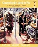 Constructing the American Past, Volume II (4th Edition)