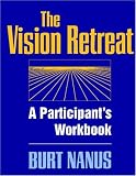 The Vision Retreat Set, A Participants Workbook (Jossey-Bass Management Series)