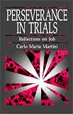 Perseverance in Trials: Reflections on Job