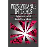 Perseverance in Trials: Reflections on Job