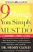 9 Things You Simply Must Do: To Succeed In Love And Life--A Psychologist Learns From His Patients What Really Works And What Doesn't