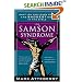 The Samson Syndrome: What You Can Learn from the Baddest Boy in the Bible