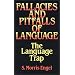 Fallacies and Pitfalls of Language: The Language Trap (Dover Language Guides)